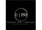 U | 180 Medical Spa & Wellness