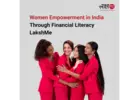 Women Empowerment in India Through Financial Literacy - LakshMe -