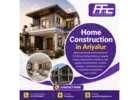 Home Construction in Ariyalur
