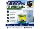 Waterproofing for Water Tanks for Safe Water Storage