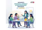 Women’s Financial Literacy & Empowerment Program by LakshMe -