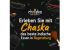 Erleben Sie mit Chaska das beste indische Essen in Regensburg
