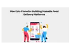 UberEats Clone for Building Scalable Food Delivery Platforms