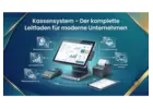 Kassensystem – Der komplette Leitfaden für moderne Unternehmen
