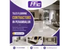 Tiles Flooring Contractors in Perambalur