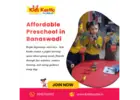 Affordable Preschool in Banaswadi