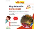 Play School in Banaswadi
