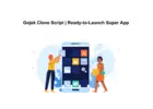 Gojek Clone Script | Ready-to-Launch Super App