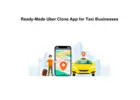 Ready-Made Uber Clone App for Taxi Businesses