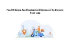Food Ordering App Development Company | On-Demand Food App