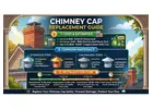 Chimney Cap Replacement: Cost, Materials & Installation