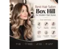 Best Hair Salon Box Hill for Modern Hair Styles